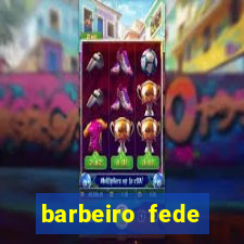 barbeiro fede quando morre